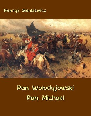 Pan Wołodyjowski - Pan Michael – ebooki