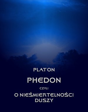 Phedon czyli o nieśmiertelności duszy – ebooki