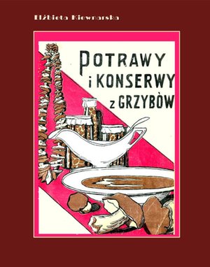 Potrawy i konserwy z grzybów – ebooki