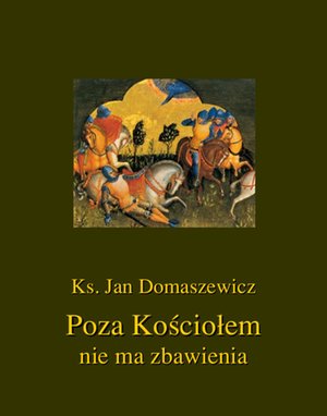 Poza Kościołem nie ma zbawienia – ebooki