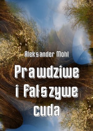 Prawdziwe i fałszywe cuda – ebooki