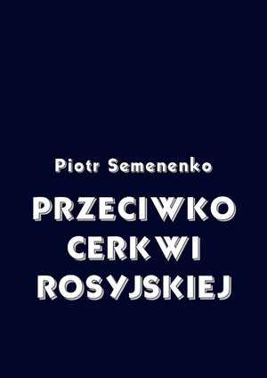 Przeciwko Cerkwi rosyjskiej – ebooki