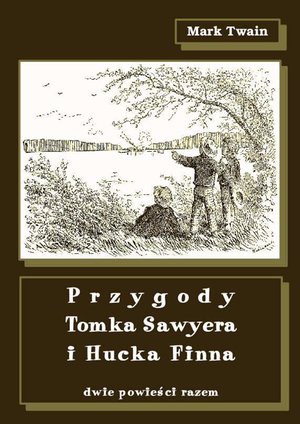 Przygody Tomka Sawyera i Hucka Finna – ebooki
