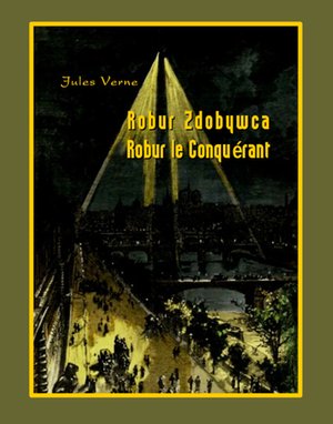 Robur Zdobywca. Robur le Conquérant – ebooki