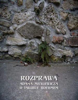 Rozprawa Mickiewicza o Jakubie Boehmem – ebooki