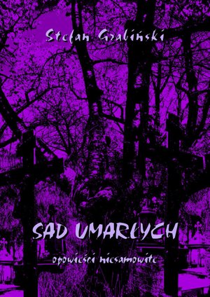 Sad umarłych. Opowieści niesamowite – ebooki