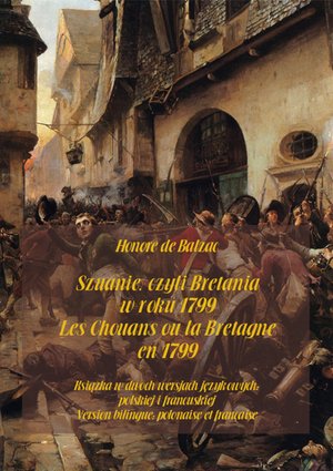 Szuanie, czyli Bretania w roku 1799. Les Chouans ou la Bretagne en 1799 – ebooki