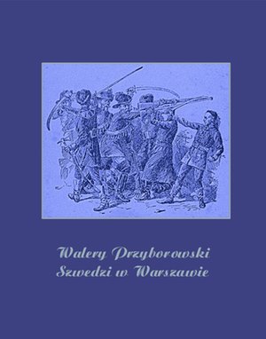 Szwedzi w Warszawie – ebooki