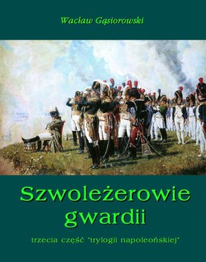 Szwoleżerowie gwardii – ebooki