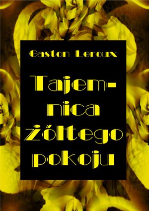 Tajemnica żółtego pokoju – ebooki