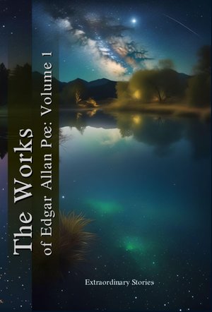 The Works of Edgar Allan Poe: Volume 1 – ebooki
