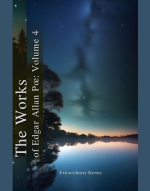 The Works of Edgar Allan Poe: Volume 4 – ebooki