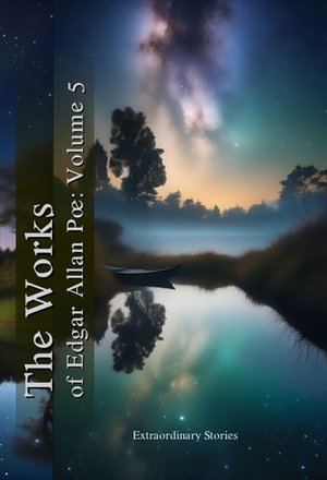 The Works of Edgar Allan Poe: Volume 5 – ebooki