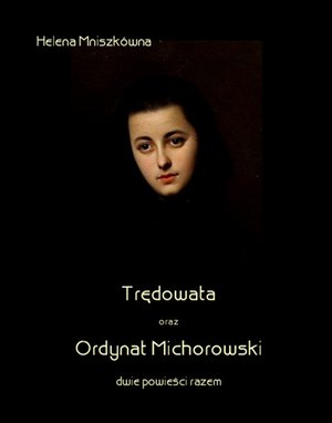 Trędowata oraz Ordynat Michorowski – ebooki