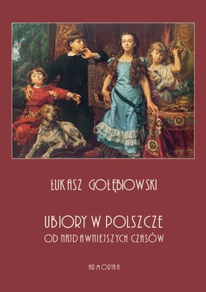 Ubiory w Polszcze od najdawniejszych czasów – ebooki