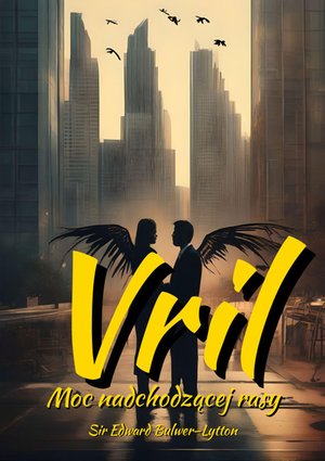 Vril. Moc nadchodzącej rasy. Vril. The Power of the Coming Race – ebooki