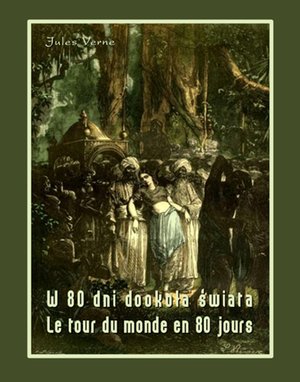 W 80 dni dookoła świata. Le tour du monde en 80 jours – ebooki