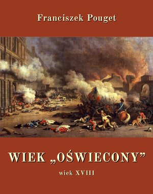 Wiek "oświecony". Wiek XVIII – ebooki