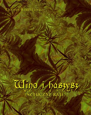 Wino i haszysz. Sztuczne raje – ebooki