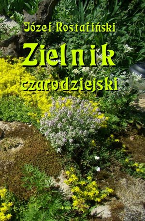 Zielnik czarodziejski to jest zbiór przesądów o roślinach – ebooki