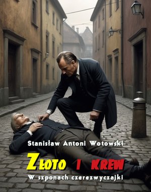 Złoto i krew. W szponach czerezwyczajki – ebooki