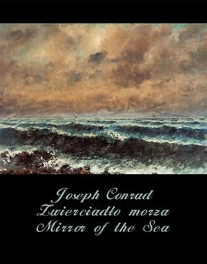 Zwierciadło morza Mirror of the Sea – ebooki