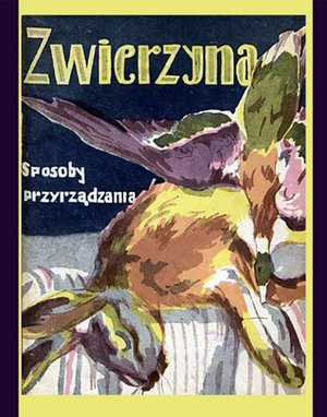 Zwierzyna. Sposoby przyrządzania – ebooki