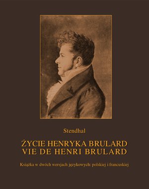 ŻYCIE HENRYKA BRULARD. VIE DE HENRI BRULARD – ebooki