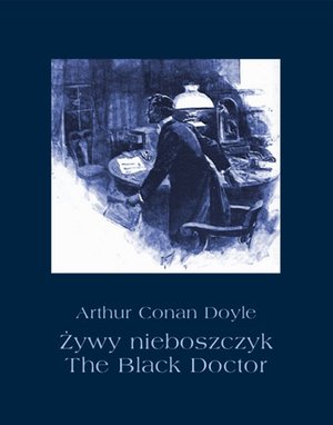 Żywy nieboszczyk The Black Doctor – ebooki