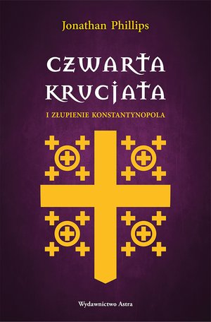 Czwarta krucjata i złupienie Konstantynopola – ebooki