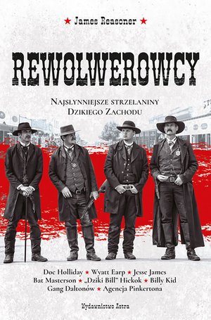 Rewolwerowcy. Najsłynniejsze strzelaniny Dzikiego Zachodu – ebooki
