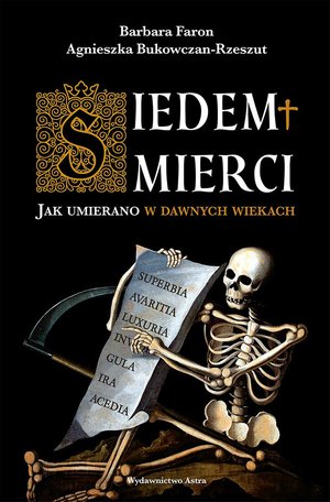 Siedem śmierci. Jak umierano w dawnych wiekach – ebooki