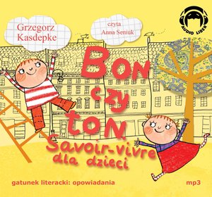 BON CZY TON. Savoir - vivre dla dzieci – audiobooki