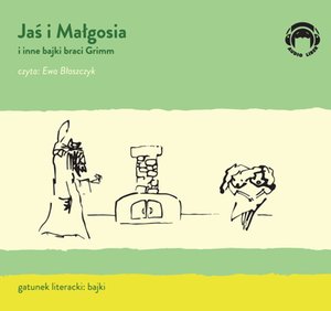 Jaś i Małgosia i inne bajki braci Grimm – audiobooki