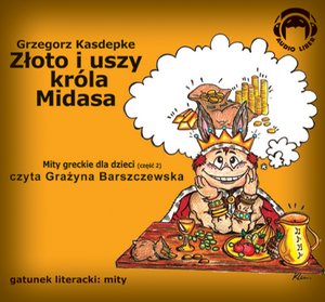 Mity Greckie Dla Dzieci (cz.2) - Złoto i Uszy Króla Midasa – audiobooki