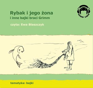 Rybak i jego żona i inne bajki braci Grimm – audiobooki