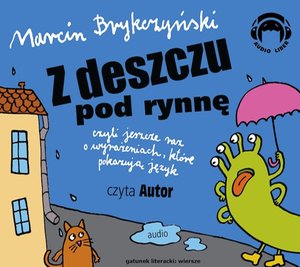 Z deszczu pod rynnę - czyli jeszcze raz o wyrażeniach, które pokazują język – audiobooki