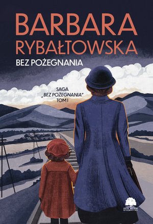 Saga BEZ POŻEGNANIA. Tom 1. Bez pożegnania – audiobooki
