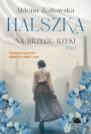 Halszka. Tom 1. Na brzegu rzeki – ebook