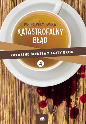Katastrofalny błąd. Prywatne śledztwo Agaty Brok. cz. 4 – ebooki