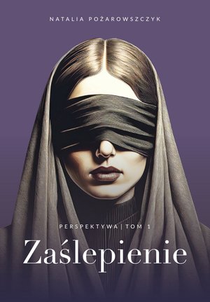 Perspektywa. Tom 1. Zaślepienie – ebooki