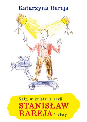 Żaby w śmietanie, czyli Stanisław Bareja i bliscy – ebooki