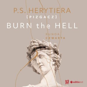 Burn the Hell. Runda czwarta – audiobook