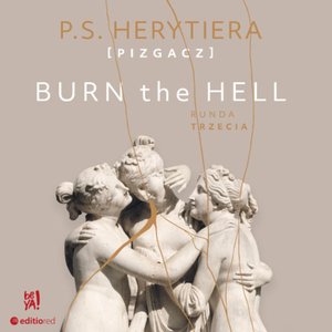 Burn the Hell. Runda trzecia – audiobook