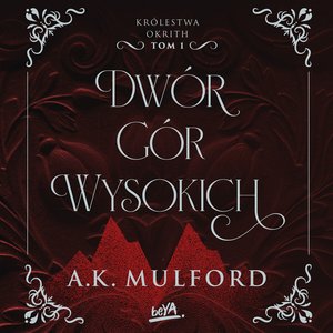 Dwór Gór Wysokich. Królestwa Okrith #1 – audiobook