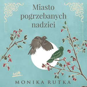Miasto pogrzebanych nadziei – audiobook