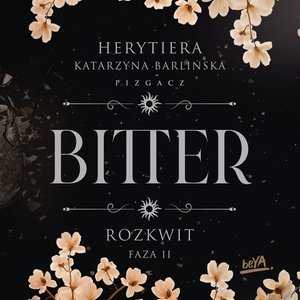 Rozkwit. Faza 2. Bitter – audiobook