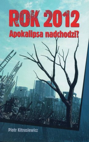 Rok 2012. Apokalipsa nadchodzi? – ebooki