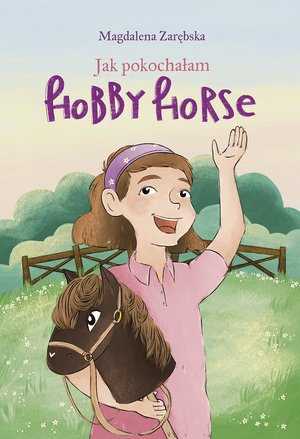 Jak pokochałam hobby horse  – ebooki