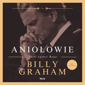 Aniołowie. Tajni agenci Boga – audiobooki